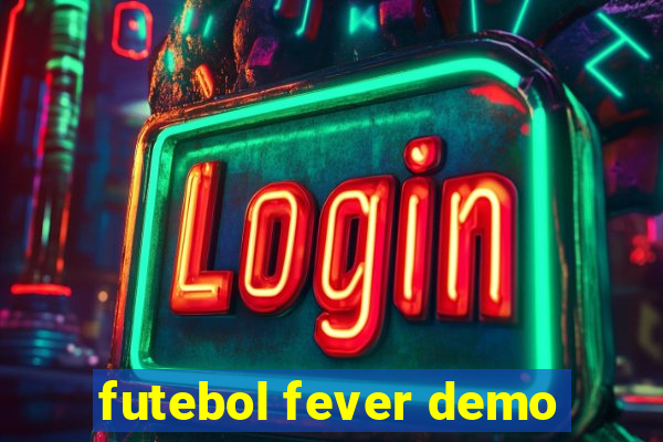 futebol fever demo